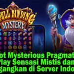 Slot Mysterious Pragmatic Play Sensasi Mistis dan Menegangkan di Server Indonesia