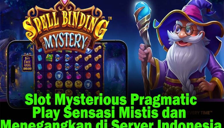Slot Mysterious Pragmatic Play Sensasi Mistis dan Menegangkan di Server Indonesia